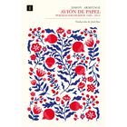 Avi&oacute;n de papel. Poemas escogidos 1989-2014