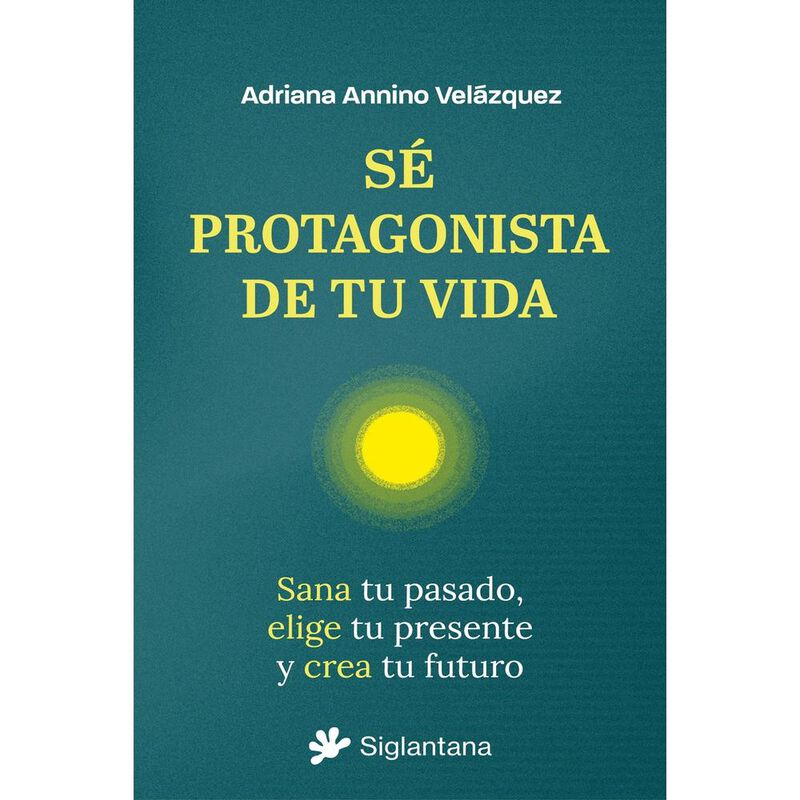 S&eacute; Protagonista De Tu Vida, De Annino Vel&aacute;zquez... image number null