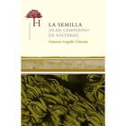 La semilla, de Gargallo Celentani, Francesca, Heredad, 2024