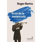 Ecos de la melancol&iacute;a. Un viaje musical