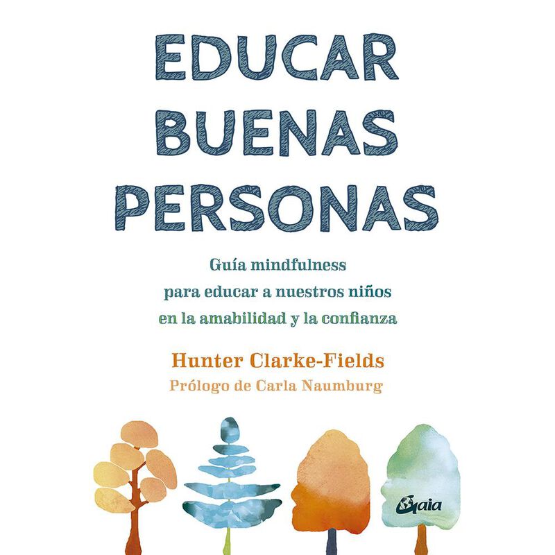 Educar buenas personas. Gu&iacute;a mindfulness para e... image number null