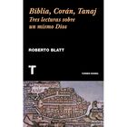 Biblia, Cor&aacute;n, Tanaj. Tres lecturas sobre un mismo Dios