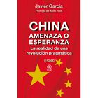 China. Amenaza o Esperanza