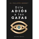 Dile Adi&oacute;s A Las Gafas, De Bornet Philippe, Obelisco