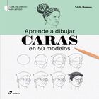 Aprende A Dibujar Caras En 50 Modelos, De Niels Roman, 2025