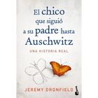 El chico que sigui&oacute; a su padre hasta Auschwitz