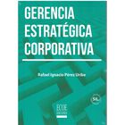 Gerencia estrat&eacute;gica corporativa