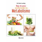 Baja de peso acelerando tu metabolismo(nueva edici&oacute;n)