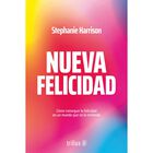 Nueva Felicidad, De Harrison Stephanie, Trillas, Blanda