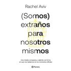 (Somos) extra&ntilde;os para nosotros mismos