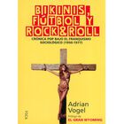 BIKINIS, FUTBOL Y ROCK & ROLL