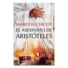 El Asesinato De Arist&oacute;teles, De Marcos Chicot, Planeta