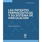 Las patentes farmac&eacute;uticas y su sistema de vinculaci&oacute;n