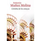 C&oacute;rdoba De Los Omeyas, De Antonio Mu&ntilde;oz Molina, Booket