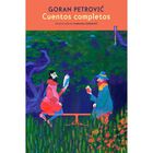 Cuentos Completos, De Petrovic Goran, Sexto Piso, 2026