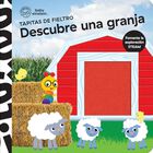 Baby Einstein Descubre Una Granja: Libro de tapitas de fieltro