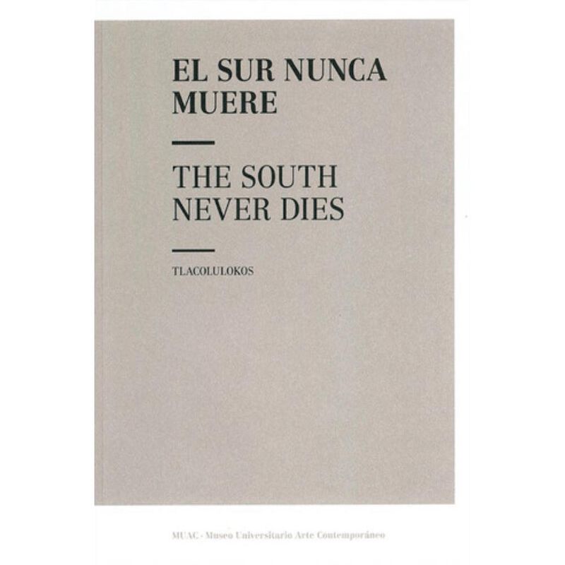 El Sur Nunca Muere, Tlacolulokos, De Cecilia De... image number null