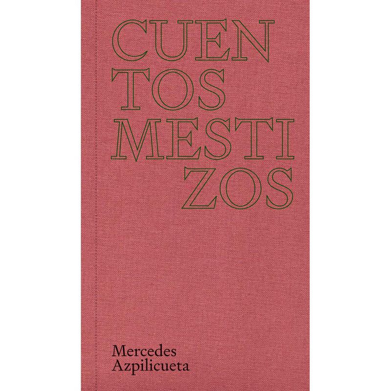Cuentos mestizos. Mercedes Azpilicueta image number null