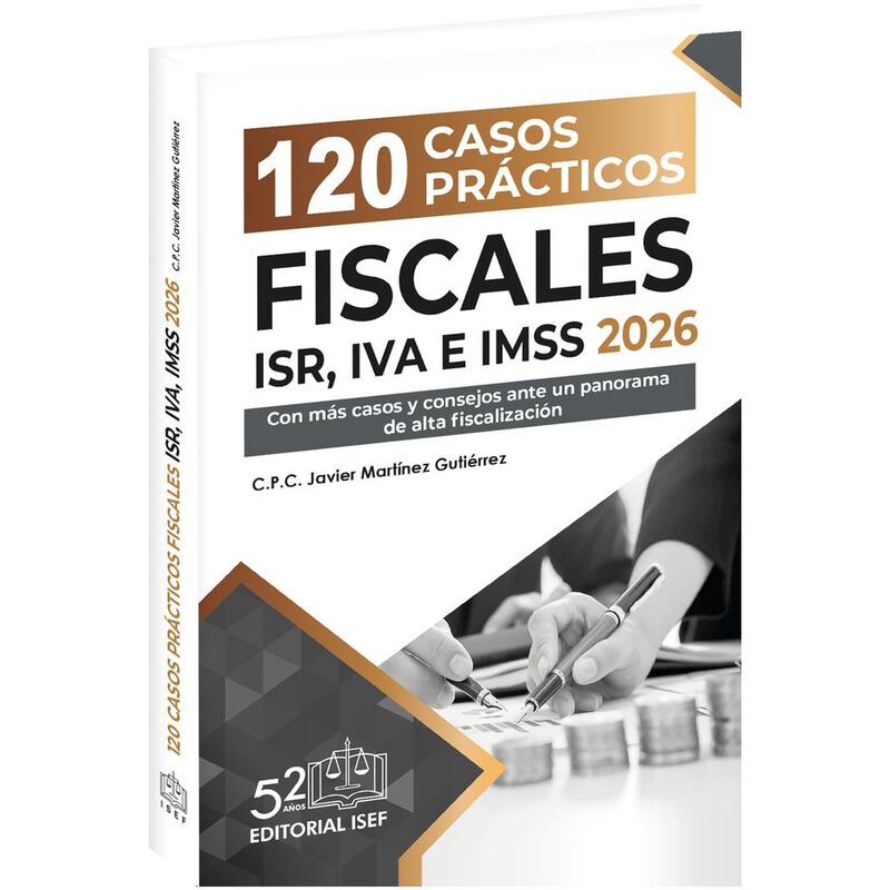 120 Casos Pr&aacute;cticos Fiscales Isr, Iva E Imss 20... image number null