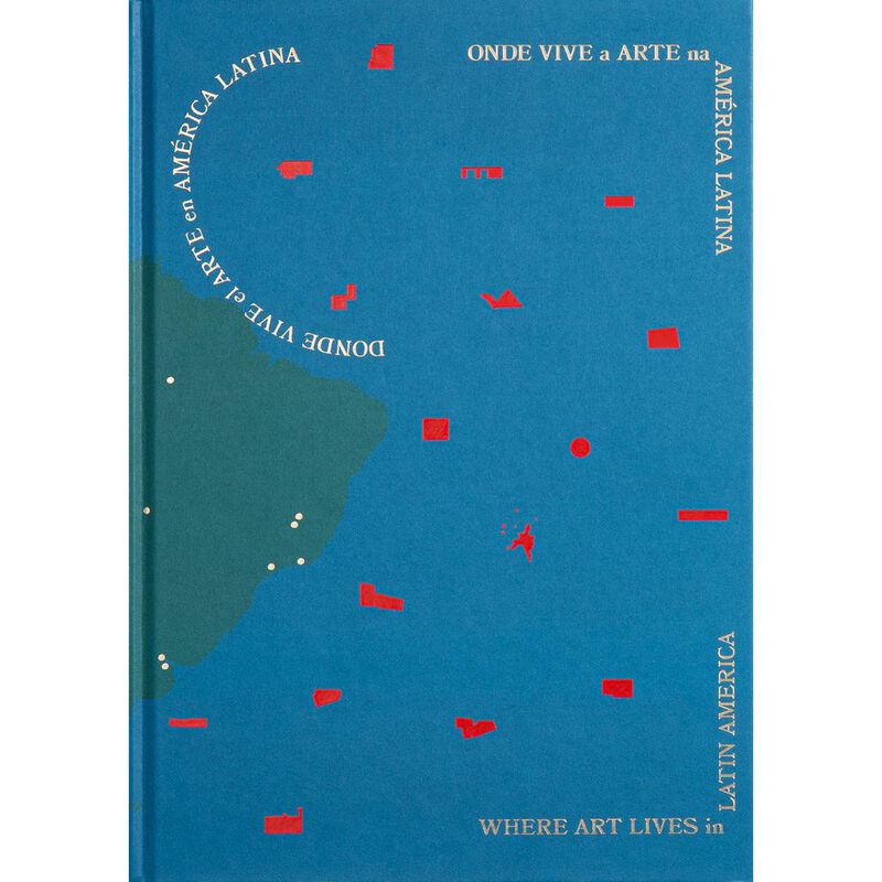Donde vive el Arte en Am&eacute;rica Latina/Onde Vive ... image number null