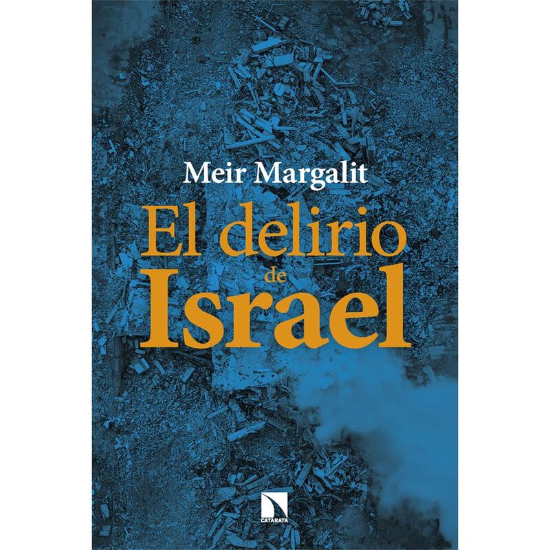El Delirio De Israel, De Margalit Meir, Catarat... image number null