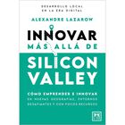 Innovar m&aacute;s all&aacute; de Silicon Valley