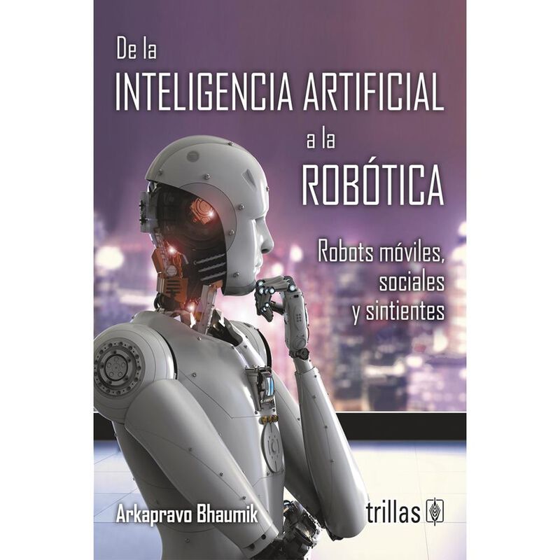 De La Inteligencia Artificial A La Rob&oacute;tica, De... image number null