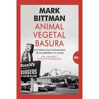 Animal, vegetal, basura