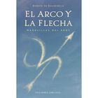 El Arco Y La Flecha, De Souzenelle Annick De, Obelisco