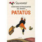 Aventuras extravagantes del infante Patat&uacute;s