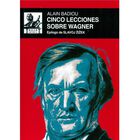CINCO LECCIONES SOBRE WAGNER
