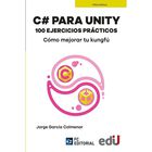 C# para Unity 100 ejercicios prácticos