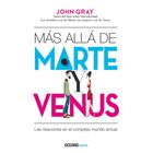 M&aacute;s all&aacute; de Marte y Venus. Las relaciones en el complejo mundo actual