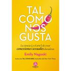 Tal como nos gusta. La ciencia (y el arte) de crear conexiones sexuales duraderas