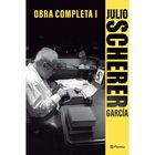 Obra Completa I, De Julio Scherer Garc&iacute;a, Planeta, 2026