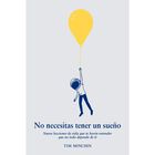 No Necesitas Tener Un Sue&ntilde;o, De Minchin Tim, Vr Editoras