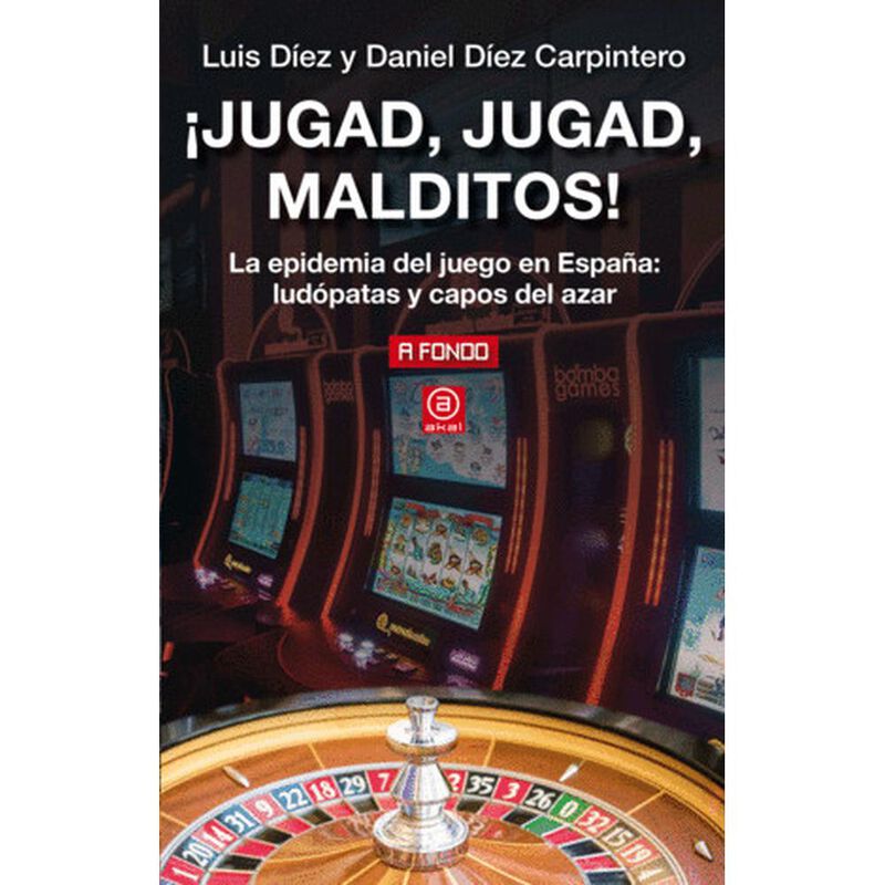 JUGAD, MALDITOS, JUGAD. LA EPIDEMIA DEL JUEGO E... image number null