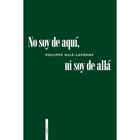 No soy de aqu&iacute;, ni soy de all&aacute;