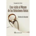 Una visita al museo de las relaciones rotas