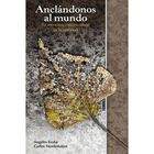 Ancl&aacute;ndonos Al Mundo, De Era&ntilde;a &Aacute;ngeles, Montemayor Carlos