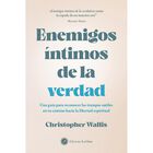 Enemigos &Iacute;ntimos De La Verdad, De Wallis Christopher D
