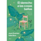 El Derecho A Las Cosas Bellas, De Juan Evaristo Valls, 2026