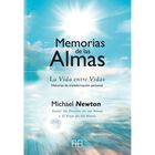 Memorias de las almas. La vida entre vidas. Historias de transformaci&oacute;n personal