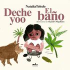 El ba&ntilde;o. Deche yoo