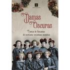 Damas oscuras. Cuentos de fantasmas de escritoras victorianas eminentes