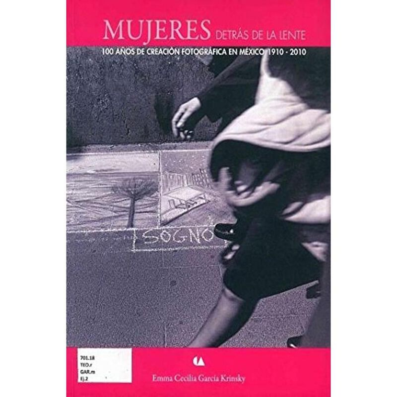 Mujeres Detr&aacute;s De La Lente. 100 A&ntilde;os De Creaci&oacute;... image number null