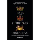 Tres coronas oscuras