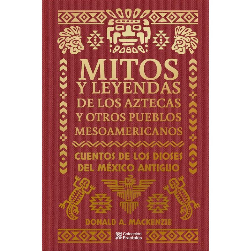 Mitos Y Leyendas De Los Aztecas, De Donald A. M... image number null