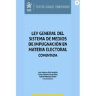 Ley General del sistema de medio de impugnación en materia electoral. Comentada