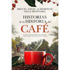 Historias De La Historia Del Caf&eacute;, De Almod&oacute;var Miguel &Aacute;nge